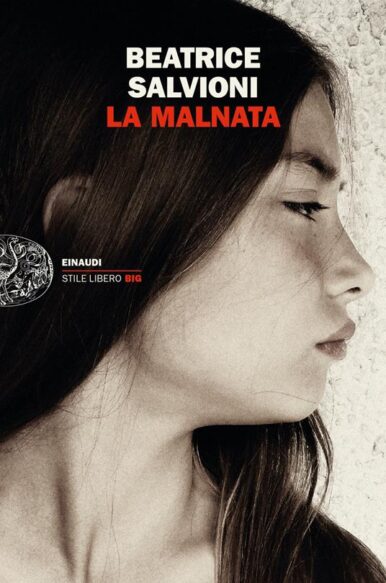 Beatrice Salvioni, “La Malnata”, Einaudi (2023)