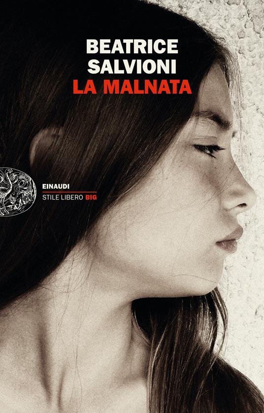 Beatrice Salvioni, “La Malnata”, Einaudi (2023)