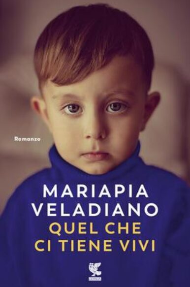 Mariapia Veladiano, “Quel che ci tiene vivi”, Guanda (2023)