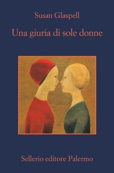 Susan Glaspell, “Una giuria di sole donne”, Sellerio (2022)