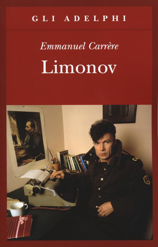 Emmanuel Carrère, “Limonov”, Adelphi, (2012)