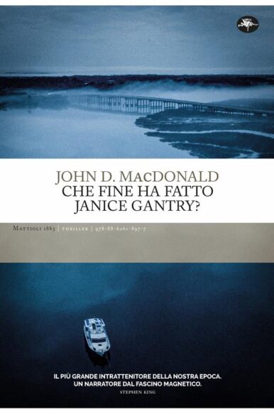 John D. MacDonald, “Che fine ha fatto Janice Gantry?”, Mattioli 1885 (2023)