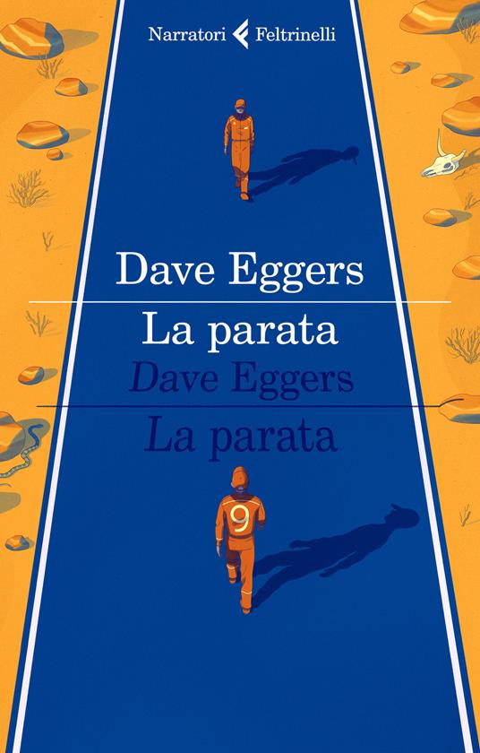 Dave Eggers, “La parata”, Feltrinelli (2019)